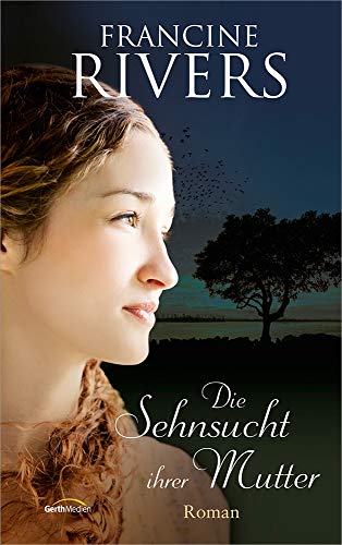 Die Sehnsucht ihrer Mutter: Roman (FAMILIENSAGA, 1, Band 1)