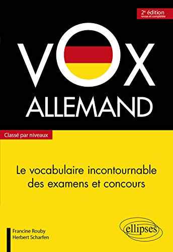 Vox Allemand. Le vocabulaire incontournable des examens et concours classé par niveaux - 2e édition