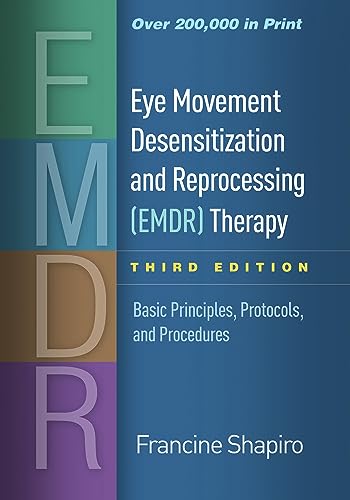 Eye Movement Desensitization and Reprocessing (EMDR) Therapy: Basic Principles, Protocols, and Procedures von Taylor & Francis