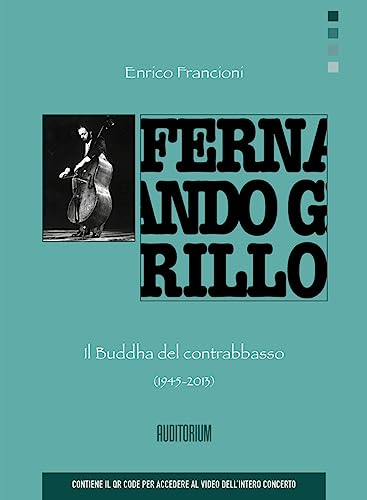 Fernando Grillo. Il Buddha del contrabbasso (Rumori) von Auditorium