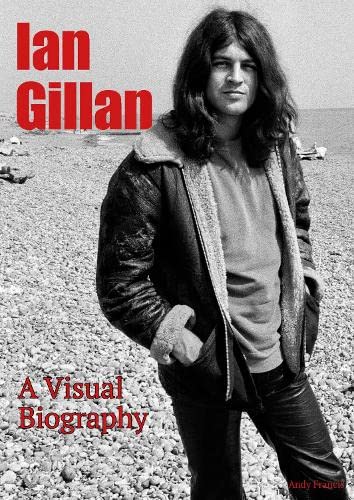 Ian Gillan A Visual Biography von Wymer Publishing