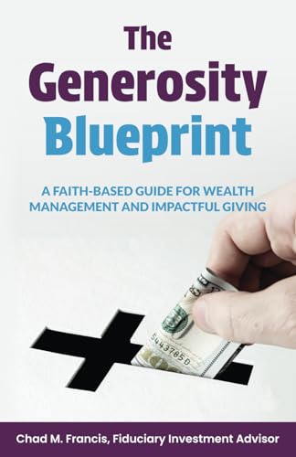 The Generosity Blueprint: A Faith-Based Guide for Wealth Management and Impactful Giving von Unstoppable CEO Press