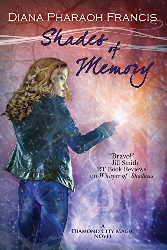 Shades of Memory (The Diamond City Magic Novels, Band 4)