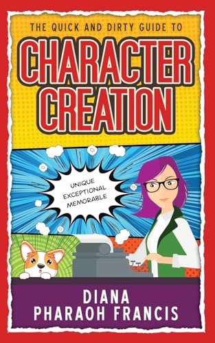 The Quick and Dirty Guide to Character Creation von Lucky Foot Press