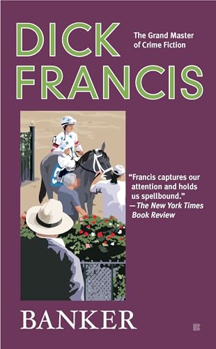 Banker (A Dick Francis Novel) von G.P. Putnam's Sons