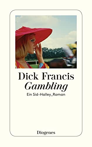 Gambling: Ein Sid-Halley-Roman (detebe)