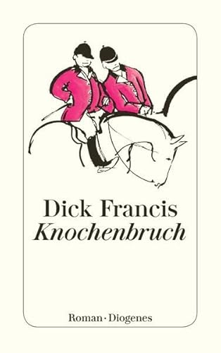 Knochenbruch: Roman (detebe)