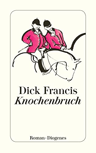Knochenbruch: Roman (detebe)