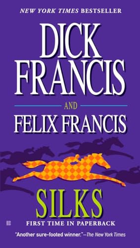 Silks (A Dick Francis Novel)