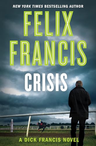 Crisis (A Dick Francis Novel)