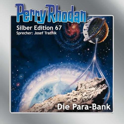 Perry Rhodan Silber Edition 67: Die Para-Bank: Ungekürzte Ausgabe, Lesung