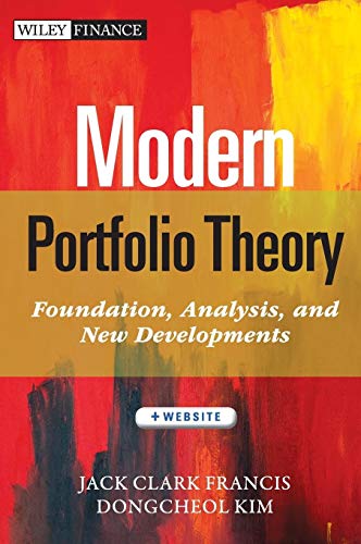 Modern Portfolio Theory, + Website: Foundations, Analysis, and New Developments (Wiley Finance) von Wiley