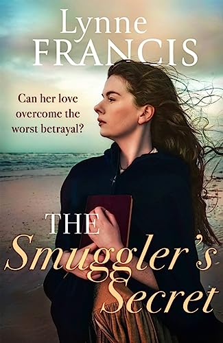 The Smuggler's Secret: a gripping, evocative historical saga von Piatkus Books