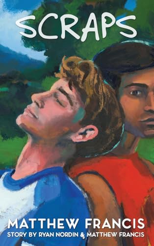 Scraps: A Gay Skateboarding Romance Novel von Matthew Francis Johnson
