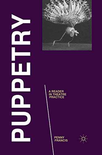 Puppetry: A Reader in Theatre Practice (Readings in Theatre Practice)