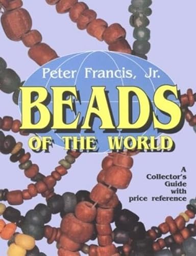 Beads of the World: A Collector's Guide With Price Reference