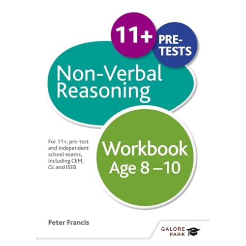 Non-Verbal Reasoning Workbook Age 8-10: For 11+, pre-test and independent school exams including CEM, GL and ISEB von Galore Park