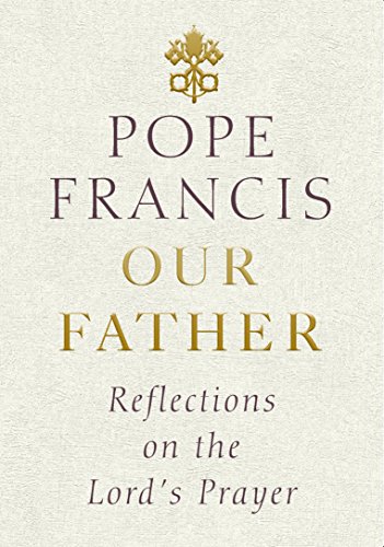 Our Father: Reflections on the Lord's Prayer von Rider