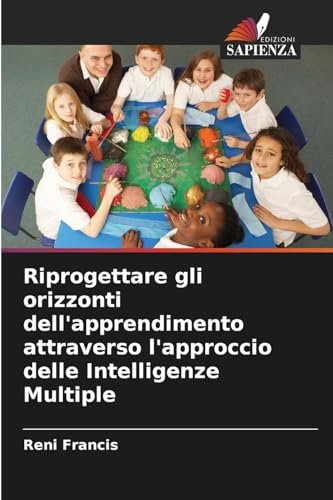 Riprogettare gli orizzonti dell'apprendimento attraverso l'approccio delle Intelligenze Multiple