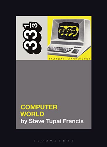 Kraftwerk's Computer World (33 1/3) von Bloomsbury