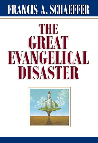 The Great Evangelical Disaster von Crossway Books
