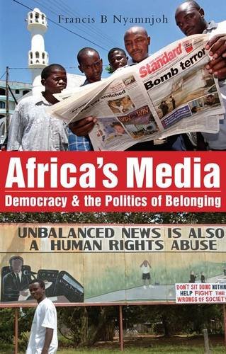 Africa's Media, Democracy and the Politics of Belonging von ZED BOOKS LTD