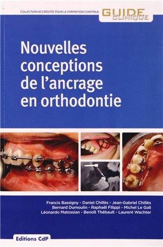 Nouvelles conceptions de l'ancrage en orthodontie Nouvelles conceptions de l'ancrage en orthodontie von Cahiers de prothèses éditions