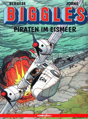 Biggles. Comic: Biggles, Bd.2, Piraten im Eismeer (comicplus)