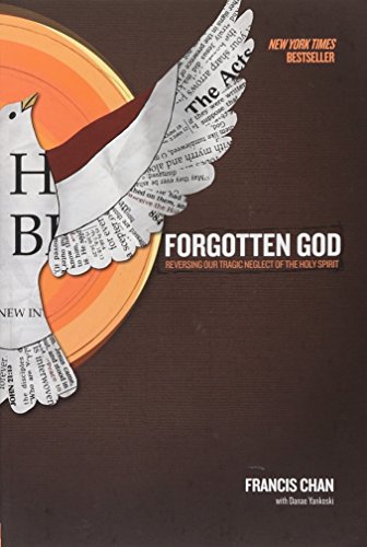 Forgotten God: Reversing Our Tragic Neglect of the Holy Spirit von David C Cook