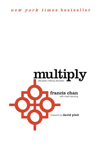 Multiply: Disciples Making Disciples (Multiply: Disciple Making for Ordinary People) von David C Cook