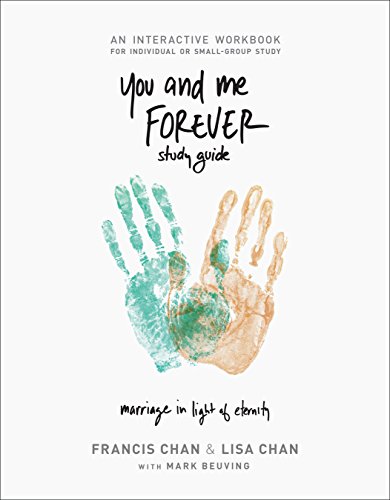 You and Me Forever Workbook: Marriage in Light of Eternity