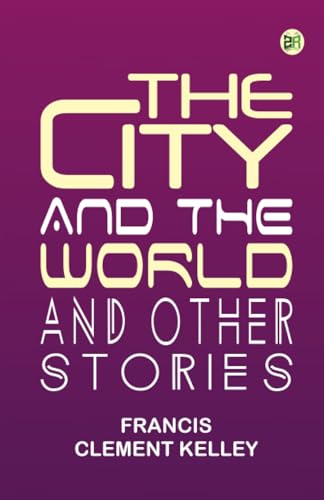 The City and the World and Other Stories von Zinc Read