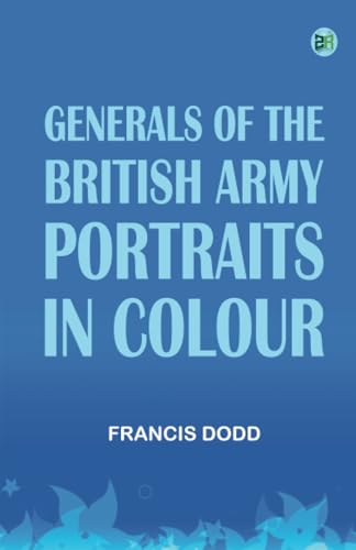 Generals of the British Army Portraits in Colour von Zinc Read