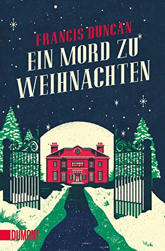 Ein Mord zu Weihnachten: Kriminalroman (Taschenbücher) von DuMont Buchverlag GmbH