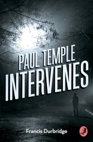 Paul Temple Intervenes (A Paul Temple Mystery) von Collins Crime Club