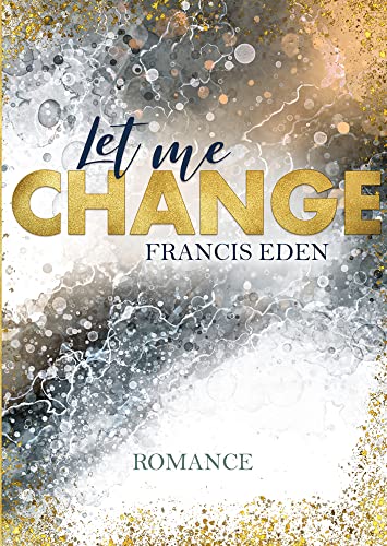 Let me Change (Atlanta-Hartwell-Reihe - Band 4) von Nova MD