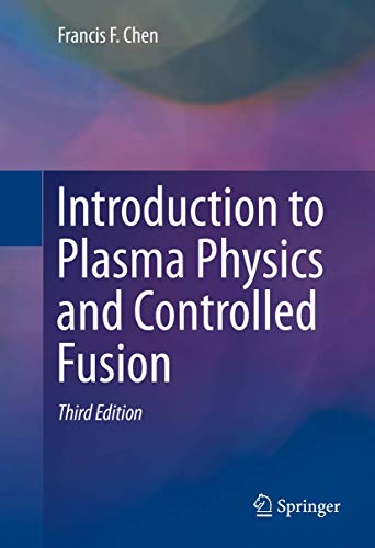 Introduction to Plasma Physics and Controlled Fusion von Springer