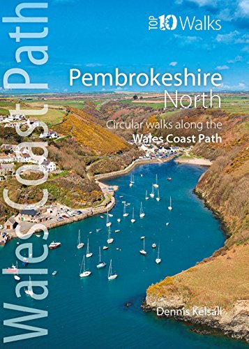 Pembrokeshire North: Circular Walks Along the Wales Coast Path (Wales Coast Path Top 10 Walks)