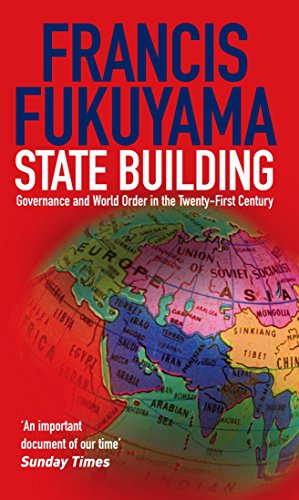 State Building: Governance and World Order in the 21st Century von Profile Books