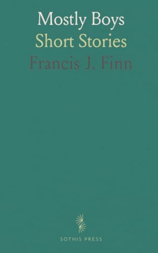 Mostly Boys: Short Stories von Sothis Press