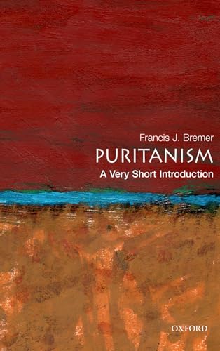 Puritanism: A Very Short Introduction (Very Short Introductions) von Oxford University Press, USA