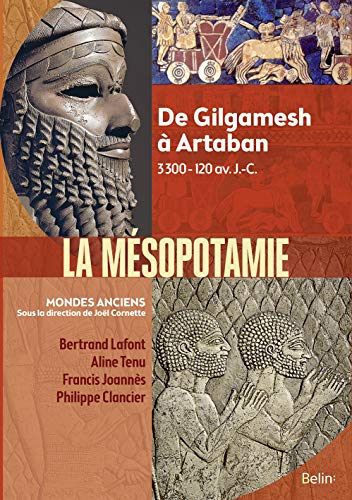 Mésopotamie - De Gilgamesh à Artaban (3000 - 120 av. J.-C.): De Gilgamesh à Artaban (3300 av.-120 av. J.-C.) von BELIN