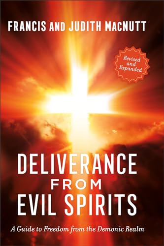 Deliverance from Evil Spirits: A Practical Manual
