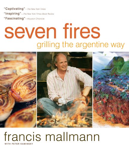 Seven Fires: Grilling the Argentine Way von Artisan