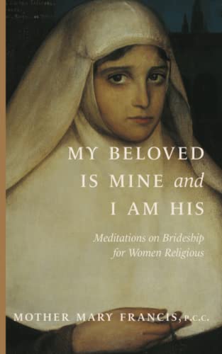 My Beloved Is Mine and I Am His: Meditations on Brideship for Women Religious von Cluny