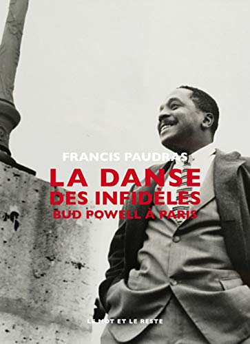 La Danse des infidèles - Bud Powell à Paris von MOT ET LE RESTE