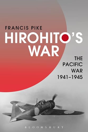 Hirohito's War: The Pacific War, 1941-1945 von Bloomsbury