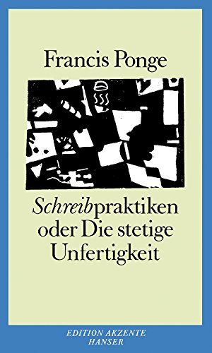 Schreibpraktiken: oder die stetige Unfertigkeit