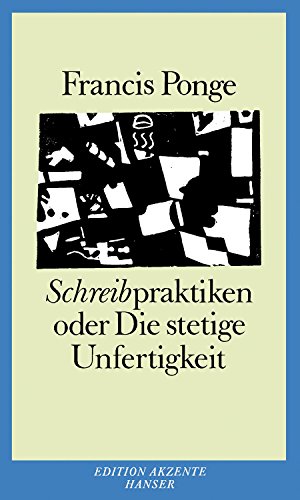 Schreibpraktiken: oder die stetige Unfertigkeit von Hanser, Carl GmbH + Co.