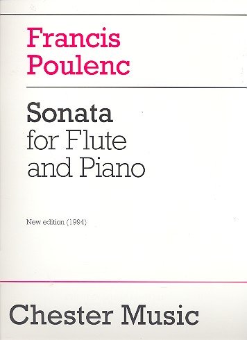 CHESTER MUSIC POULENC - SONATE POUR FLÛTE ET PIANO Klassische Noten Querflöte CHESTER MUSIC POULENC - SONATE POUR FLÛTE ET PIANO Klassische Noten Querflöte von Music Sales